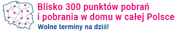 Blisko 300 punktów pobrań i pobrania w domu w całej polsce